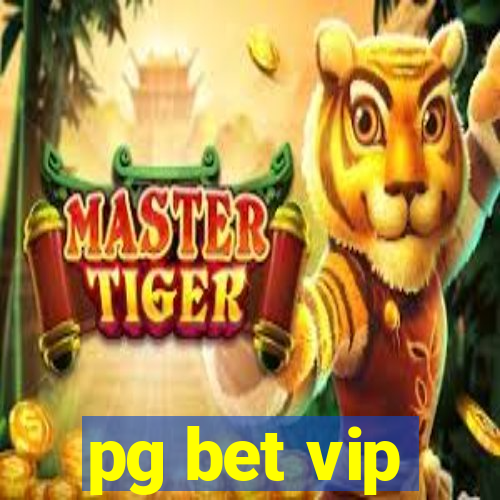 pg bet vip